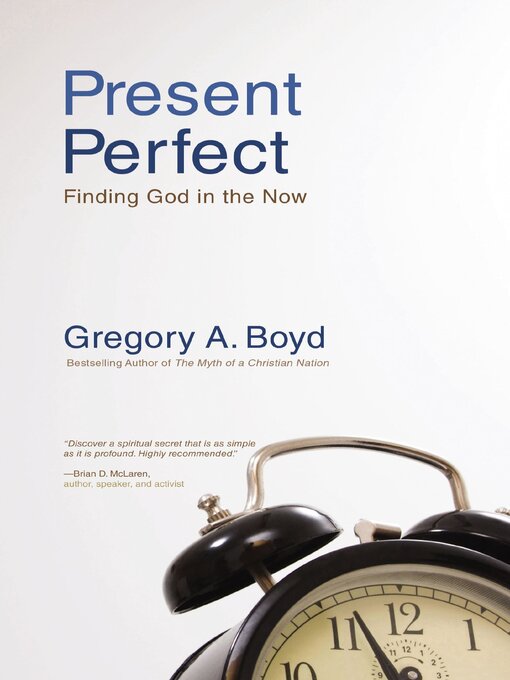 Title details for Present Perfect by Gregory A. Boyd - Available